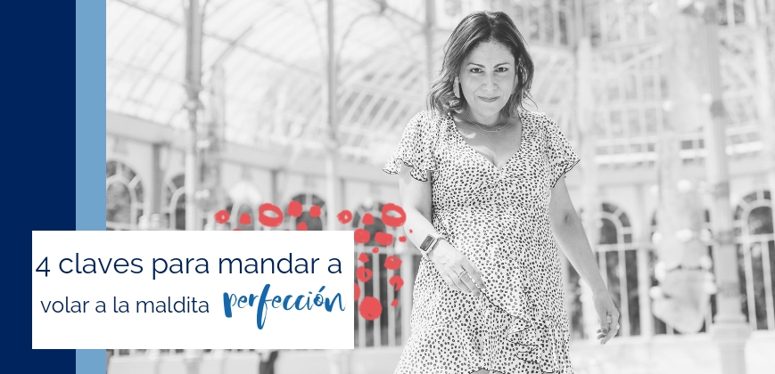 Perfección: 4 claves mandar a volar